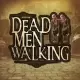Dead Men Walking