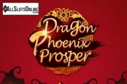 Dragon Phoenix Prosper