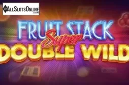 Fruit Stack Super Double Wild. Fruit Stack Super Double Wild from Cayetano Gaming