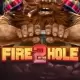 Fire in the Hole 2