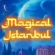 Magical Istanbul