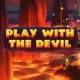 Play With the Devil