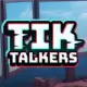 Tik Talkers