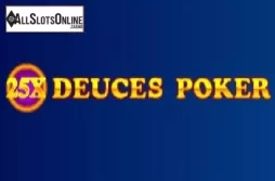 25x Deuces Poker