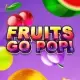Fruits go Pop!