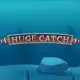 Huge Catch
