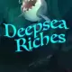Deepsea Riches