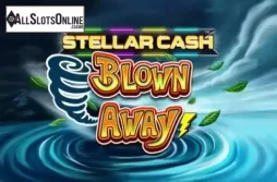 Stellar Cash Blown Away