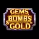 Gems, Bombs & Gold