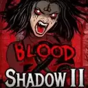 Blood & Shadow 2