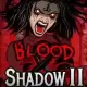 Blood & Shadow 2