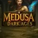 Medusa Dark Ages