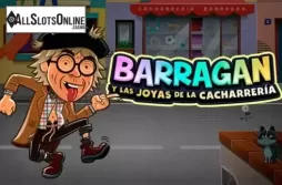 Barragan Y Las Joyas De La Cacharreria