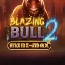 Blazing Bull 2 Mini-Max
