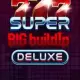 777 Super BIG BuildUp Deluxe