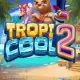 Tropicool 2