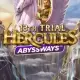 13th Trial Hercules Abyssways