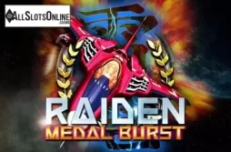 Raiden Medal Burst