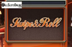 Swipe and Roll