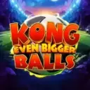 King Kong Even Bigger Balls