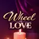 Wheel of Love