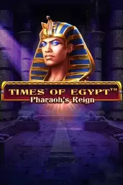 Times of Egypt – Pharaoh's Reign
