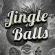 Jingle Balls