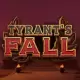 Tyrant’s Fall