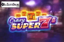 Crazy Super 7s