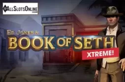 Ed Jones & Book of Seth Xtreme