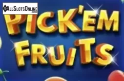 Pick' Em Fruits