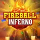 Fireball Inferno