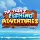 Mr Tain’s Fishing Adventures