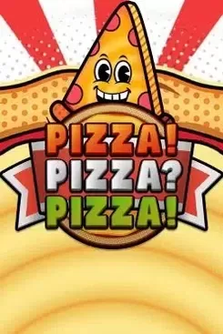 PIZZA! PIZZA? PIZZA!
