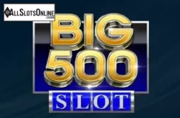 Big 500 Slot