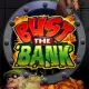 Bust The Bank