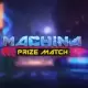 Machina PrizeMatch