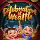 Celebration of Wealth