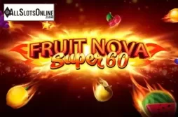 Fruit Super Nova 60