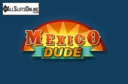 Mexico Dude