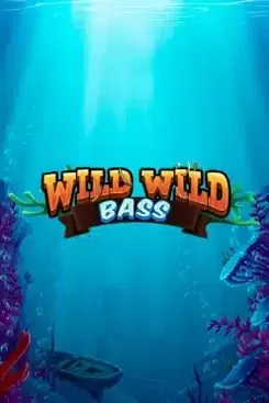 Wild Wild Bass