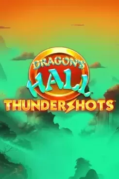 Dragon's Hall Thundershots