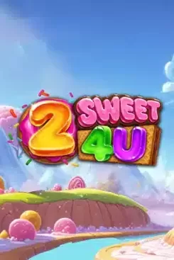 2 Sweet 4 U