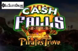 Cash Falls Pirate's Trove