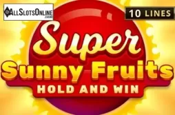 Super Sunny Fruits: Hold and Win