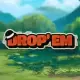 Drop ‘Em