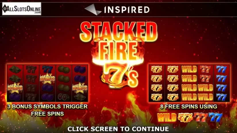 Start Screen. Stacked Fire 7s from Inspired Gaming