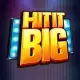 Hit It Big