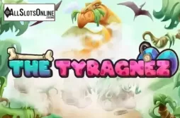 The Tyragnez
