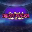 Dr. Rock & the Riff Reactor 2